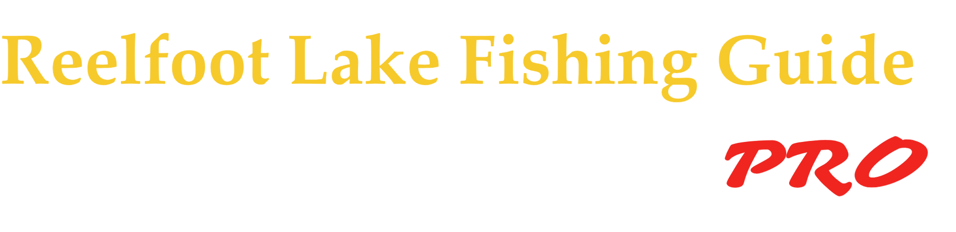 Reelfoot Lake Fishing Guide Pro logo with gold text and red script “PRO”