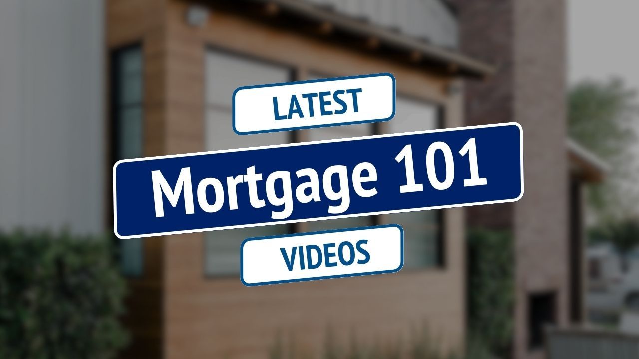 Mortgage 101 latest videos banner in blue and white over a blurred building background