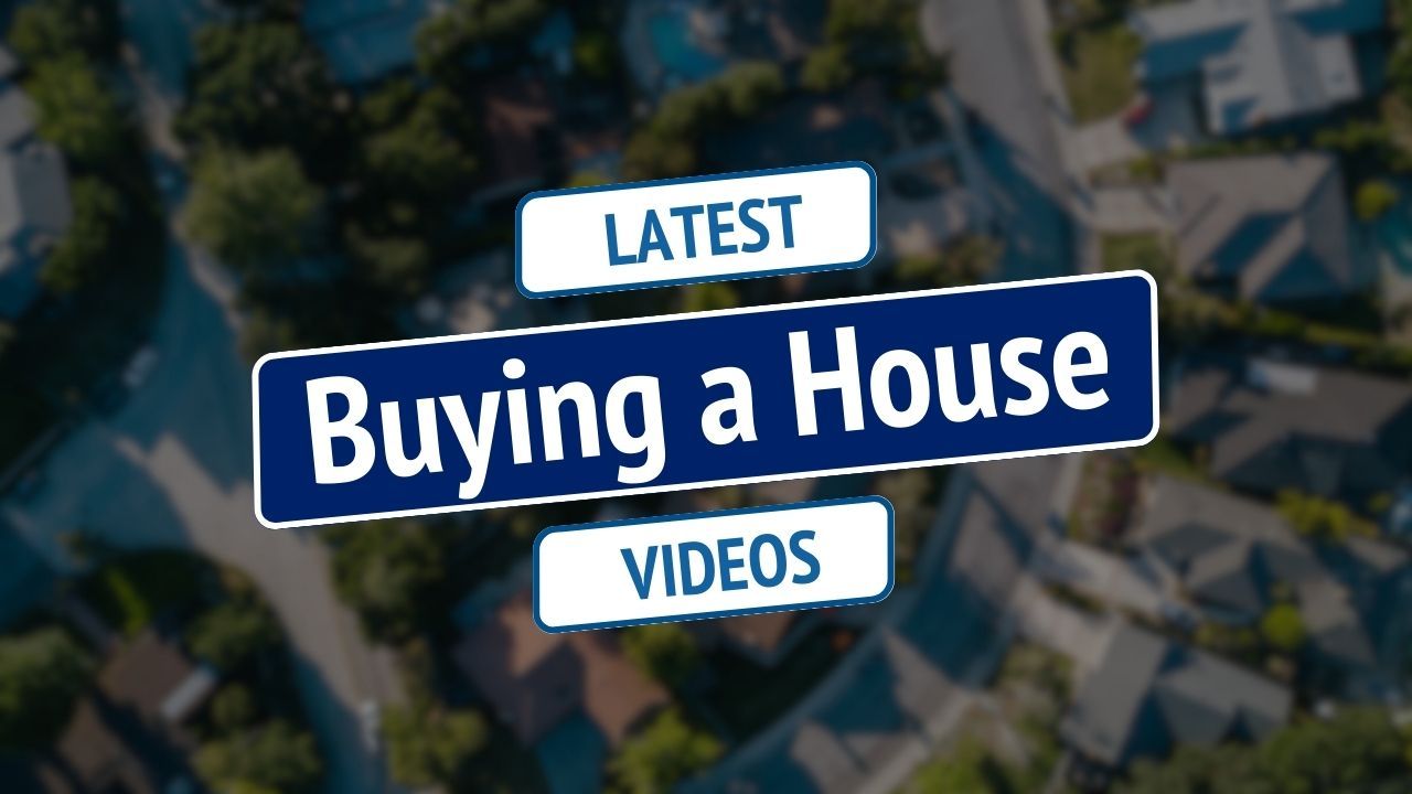 “Buying a House” title over a blurred aerial neighborhood background, with “LATEST” and “VIDEOS” labels