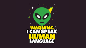 A warning sign with an alien head and the words `` warning i can speak human language ''