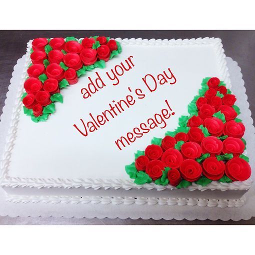 White cake with red and green rose icing and the message “add your Valentine’s Day message!”