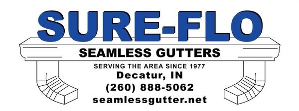 Sure-Flo Seamless Gutters — Decatur, IN — Sure Flo Gutters Sure-Flo Seamless Gutters — Decatur, IN — Sure Flo Gutters