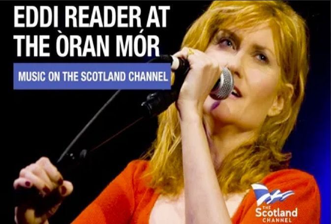 Eddi Reader at The Oran Mor Scottish singer-songwriter Eddi Reader kicks off a new series on The Scotland Channel showcasing Scottish musical talent. Here she performs at Glasgow's Òran Mór.