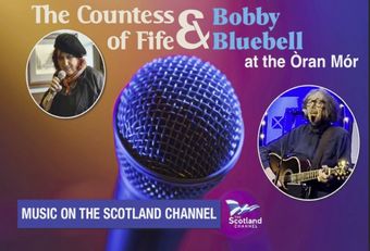THE COUNTESS OF FIFE & BOBBY BLUEBELL AT THE ORAN MOR The Scotland Channel joins the acclaimed alt-country outfit led by Fay Fife and songwriter, Bobby Bluebell who continues to resonate with audiences across generations at Glasgow's Oran Mor.