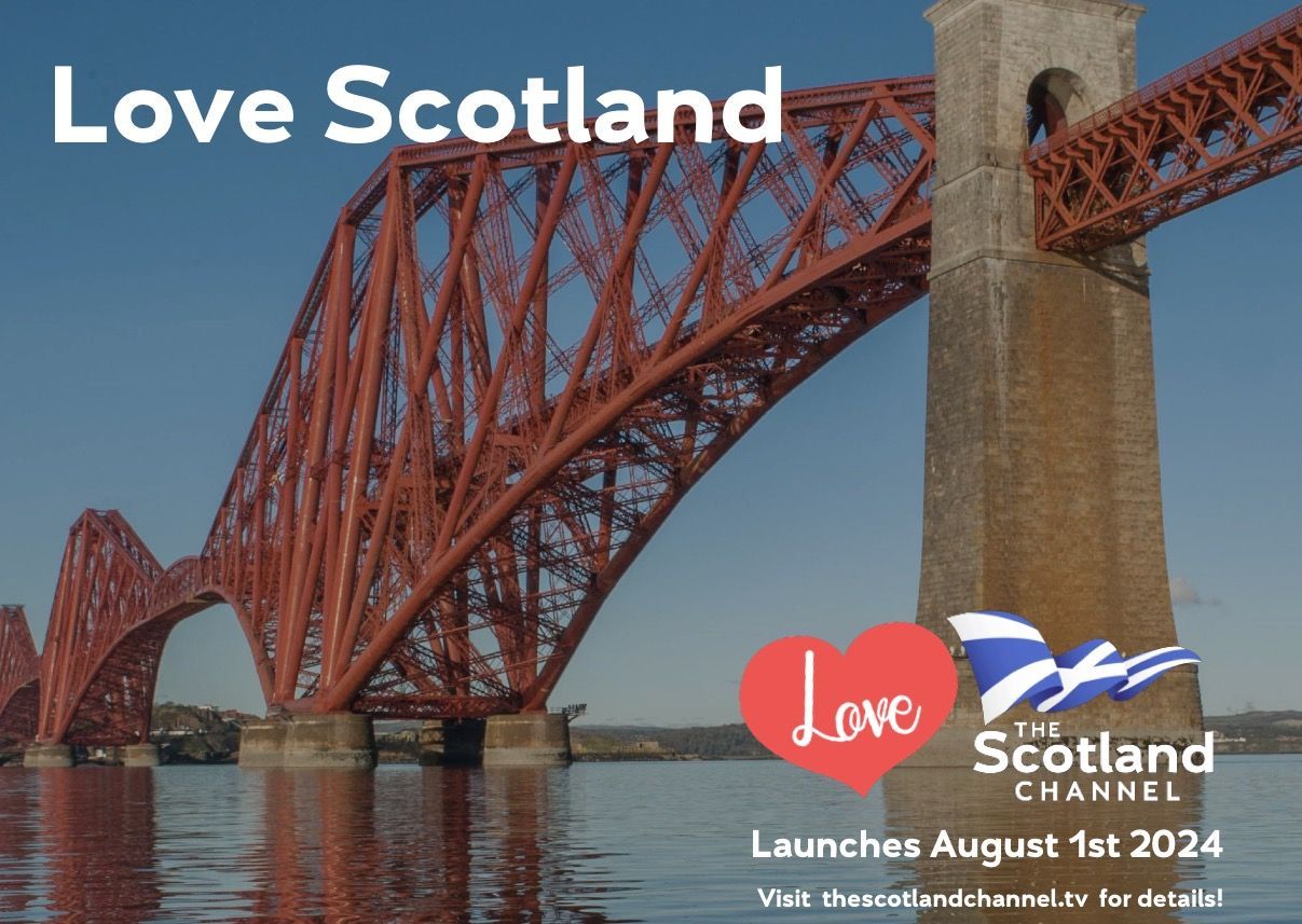 Love Scotland, Love The Scotland Channel. Love Scotland Love The Scotland Channel Marketing Campaign