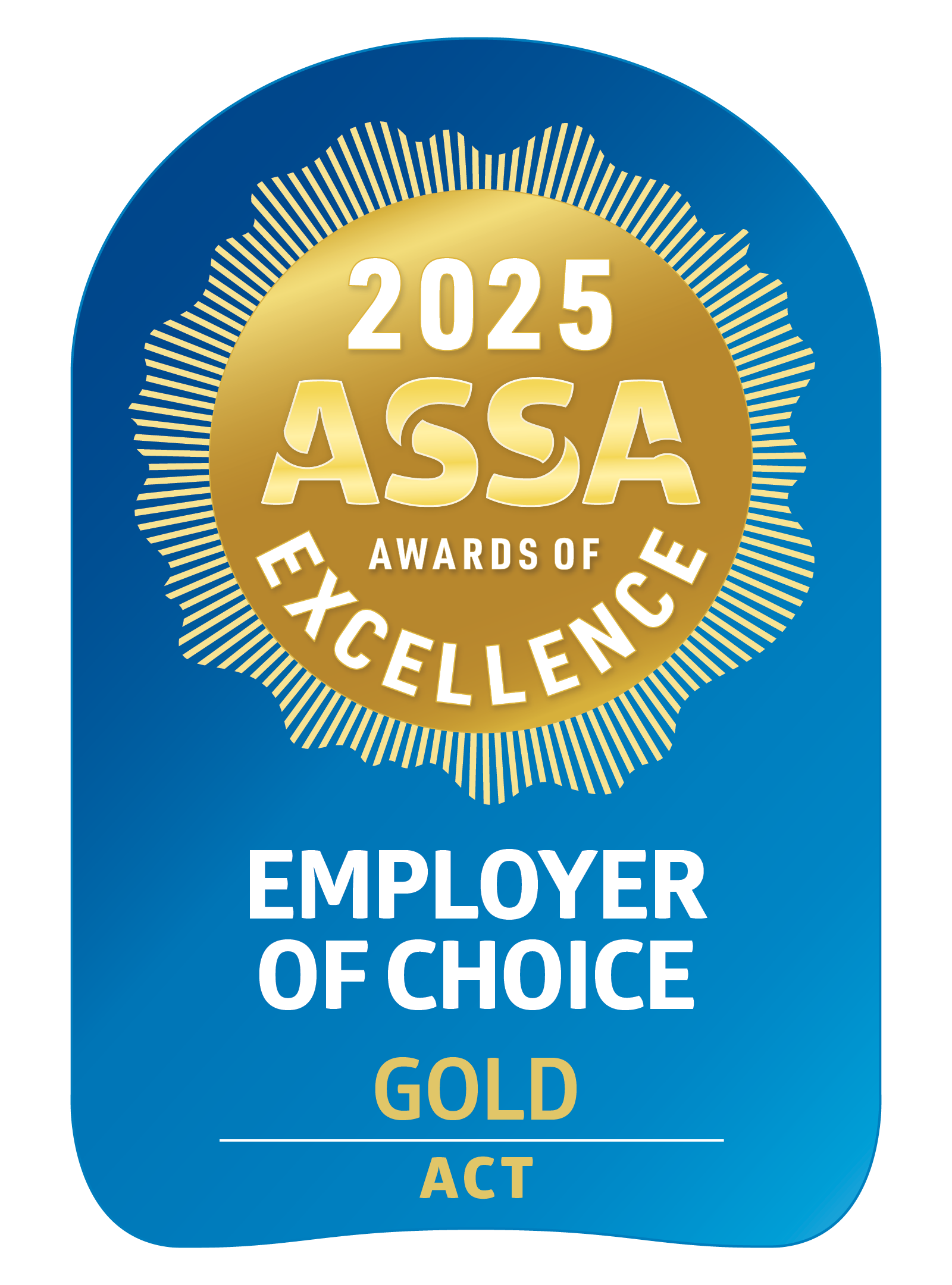 Gold award badge: 2025 ASSA Awards of Excellence for Employer of Choice, Gold, ACT, in a blue and gold design.