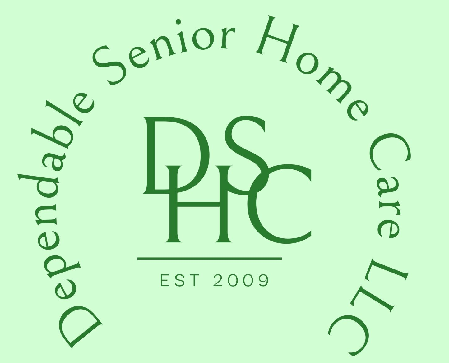 Dependable Senior Home Care LLC Logo for Dependable Senior Home Care LLC, green text on light green. The logo is the initials DSHC with