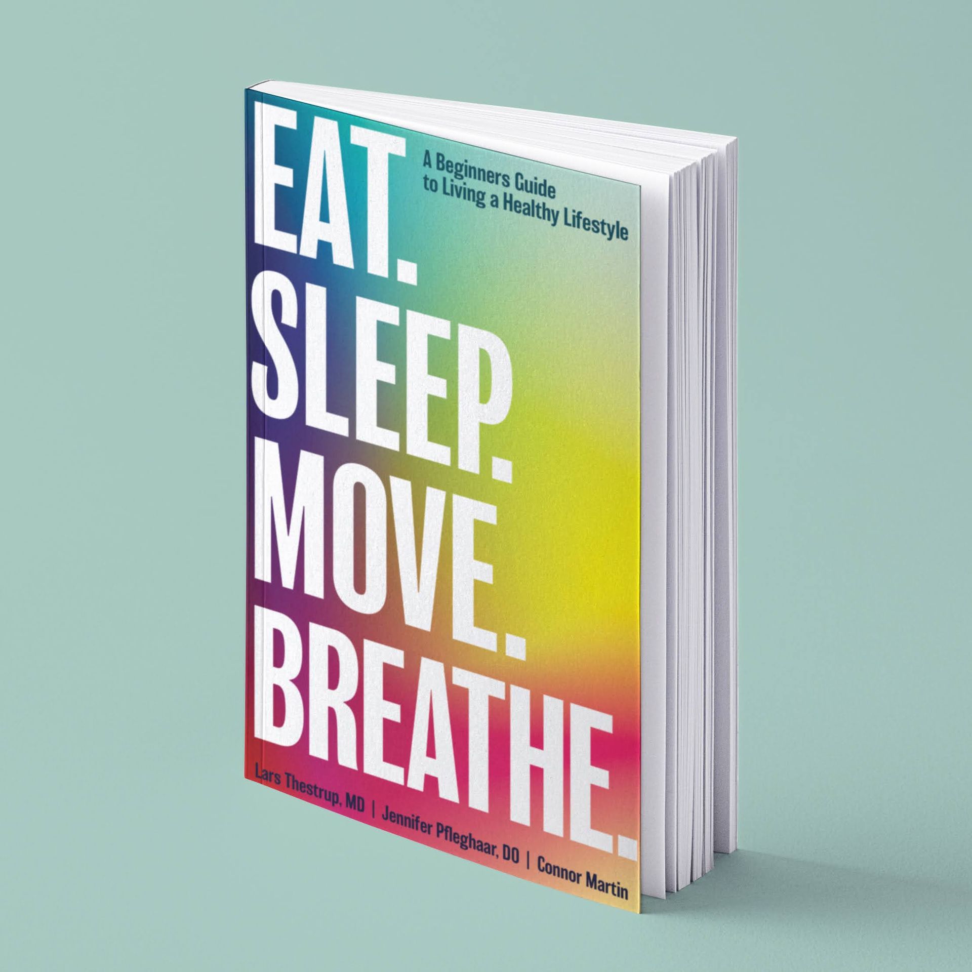 Colorful book cover reading “EAT. SLEEP. MOVE. BREATHE.” in bold white text on a gradient background.