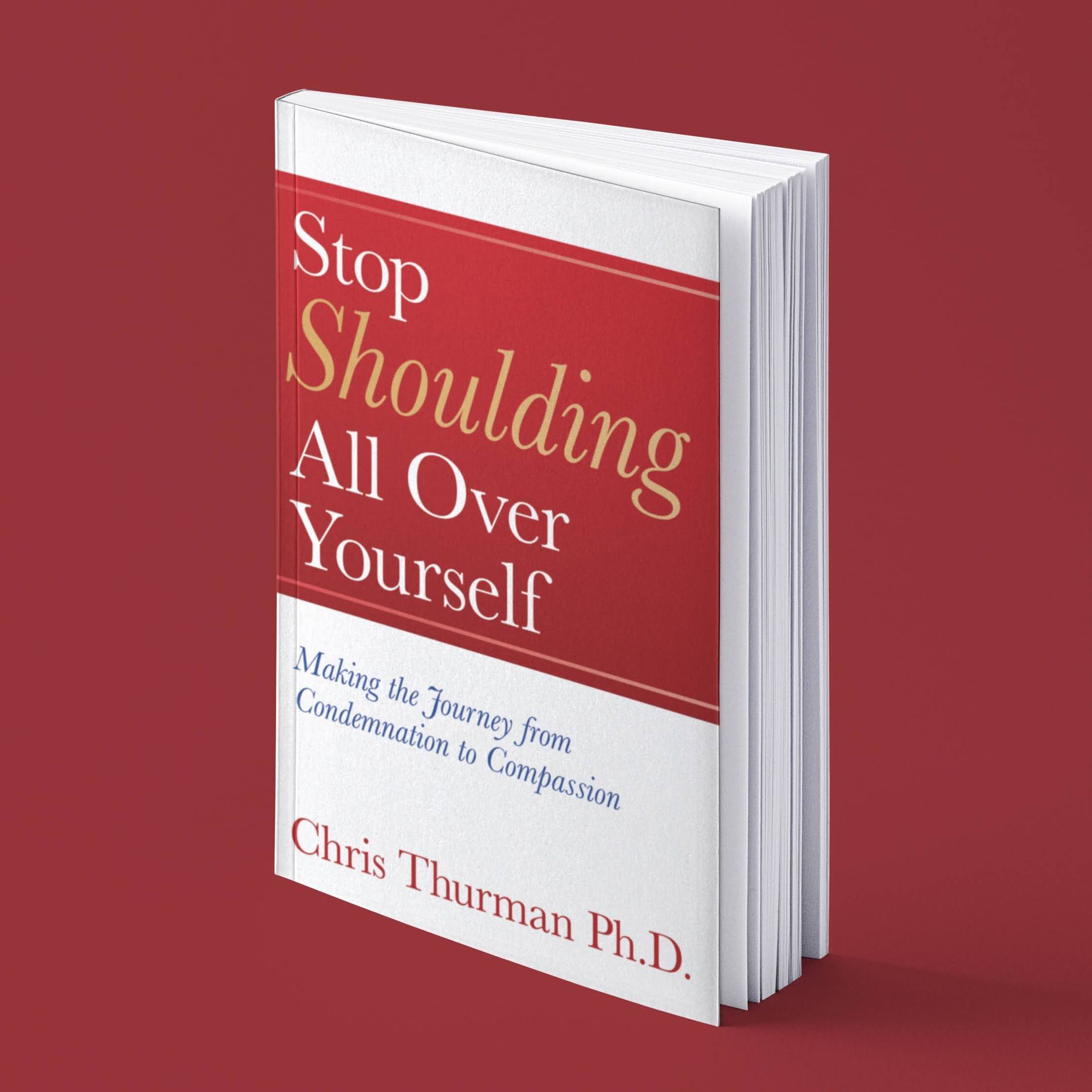 Book cover of “Stop Shouting All Over Yourself” by Chris Thurman, in red and white.