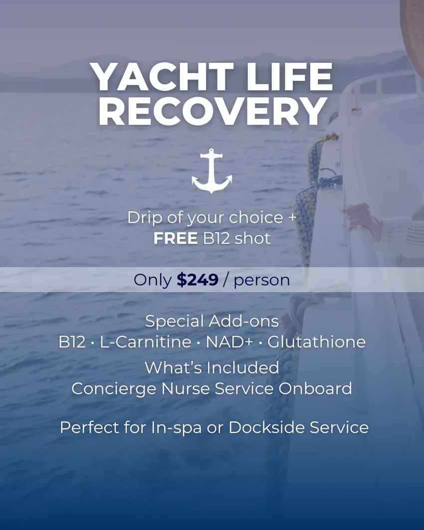 Yacht Life Recovery advertisement: offers IV drip, concierge nurse, special add-ons, spa or dockside service; $249/person.