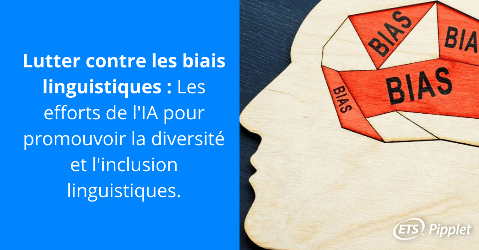 Les biais linguistiques représentent un défi qui peut être surmonté avec un peu d'aide de l'IA