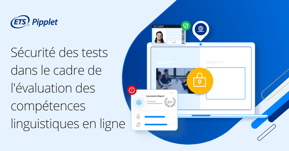 Sécurité des tests dans le cadre de l'évaluation des compétences linguistiques en ligne