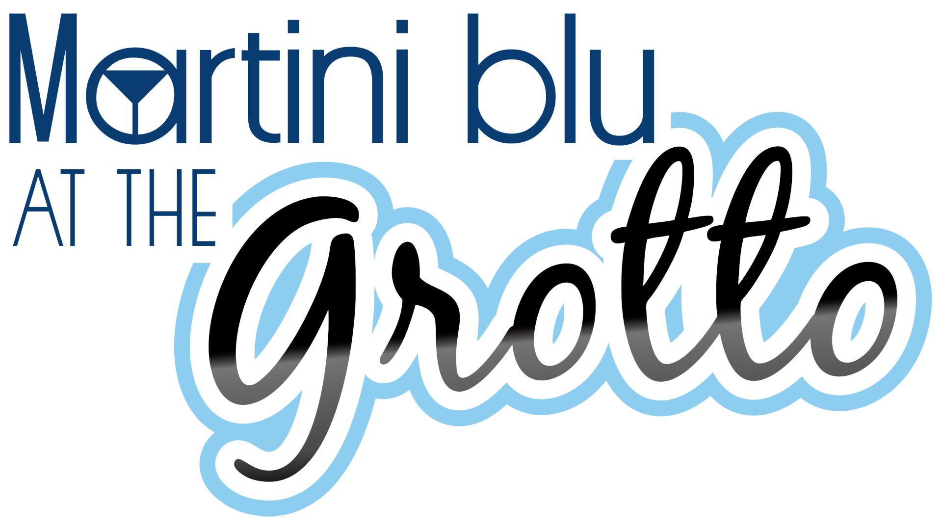 Martini BLU at The Grotto