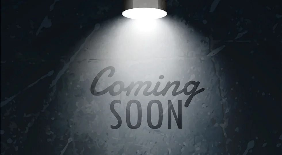 Coming Soon Coming Soon