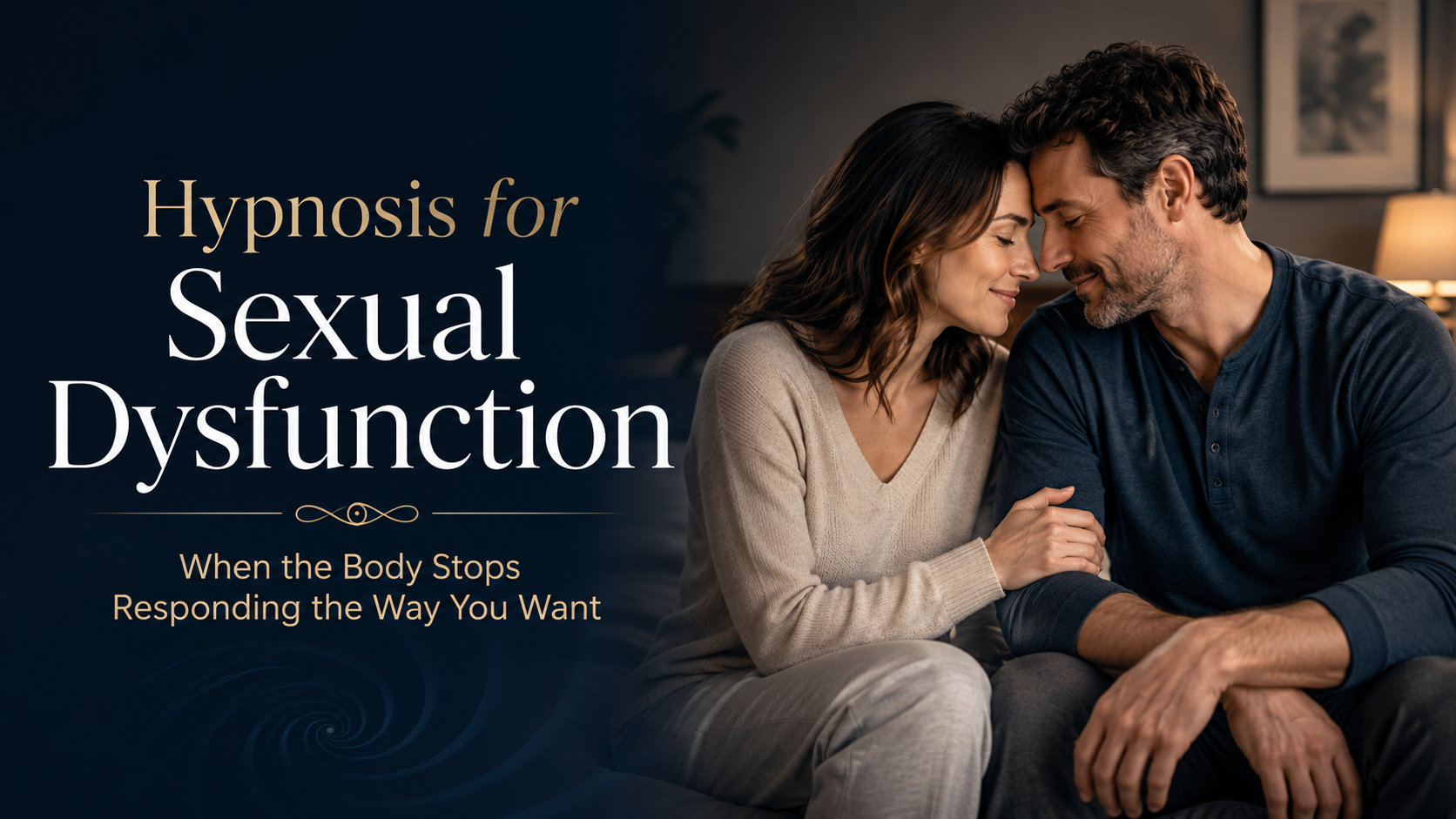 hypnosis for sexual dysfunction, intimacy anxiety, performance pressure, and sexual confidence.