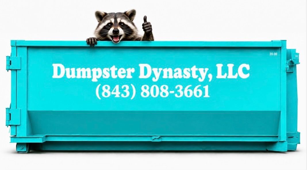 Turquoise dumpster with raccoon logo and white text: “Dumpster Dynasty, LLC (843) 808-3661”