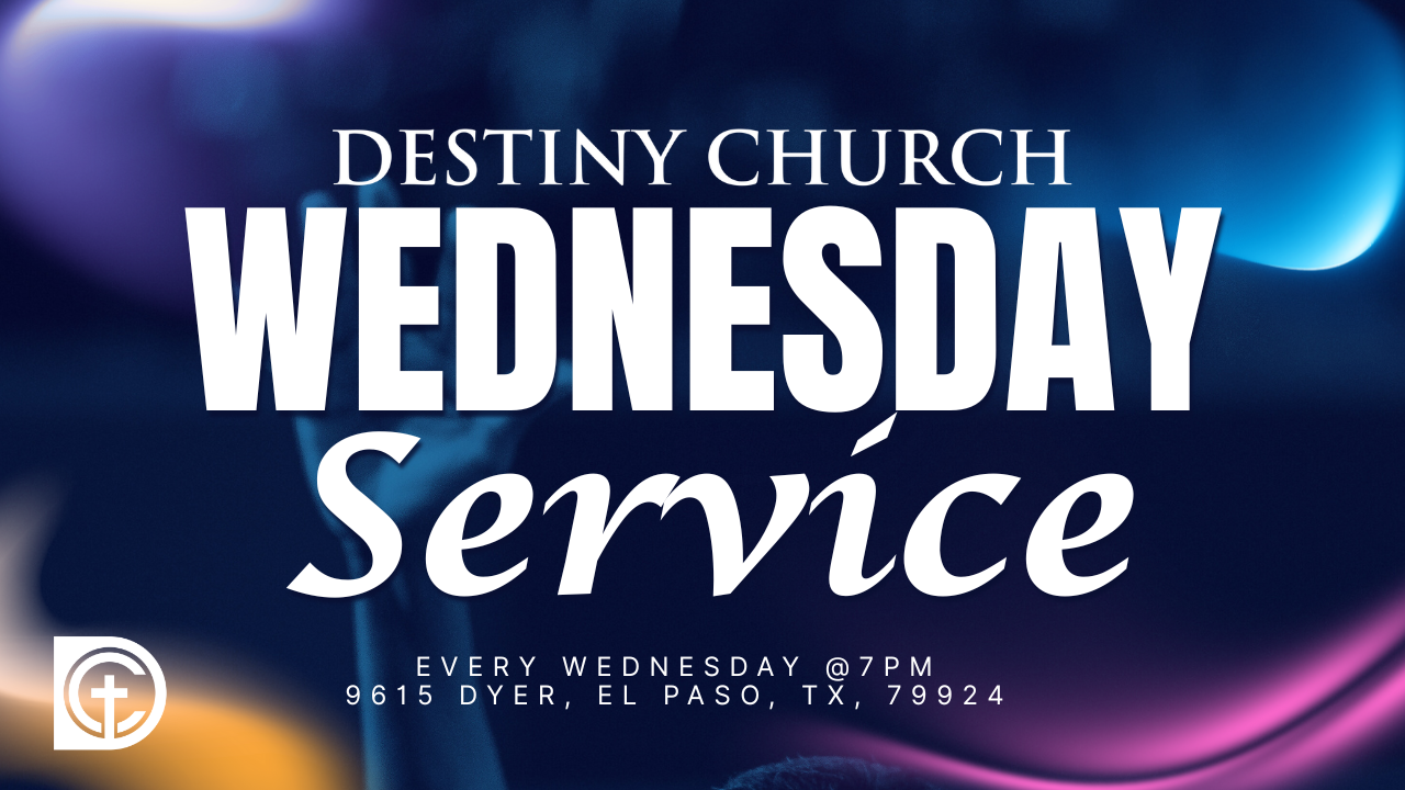 Destiny Church Wednesday Service flyer with purple-blue gradient and white text announcing time and date