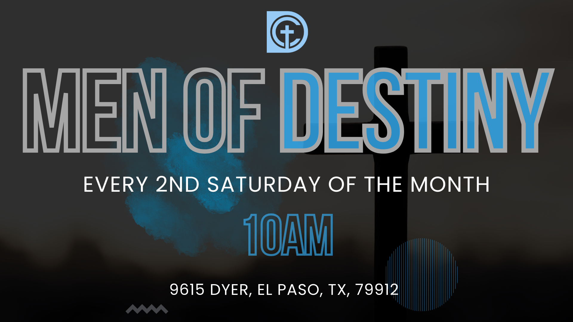 Event flyer for Men of Destiny at 9615 Dyer, El Paso, TX, held the 2nd Saturday of each month at 10 AM.