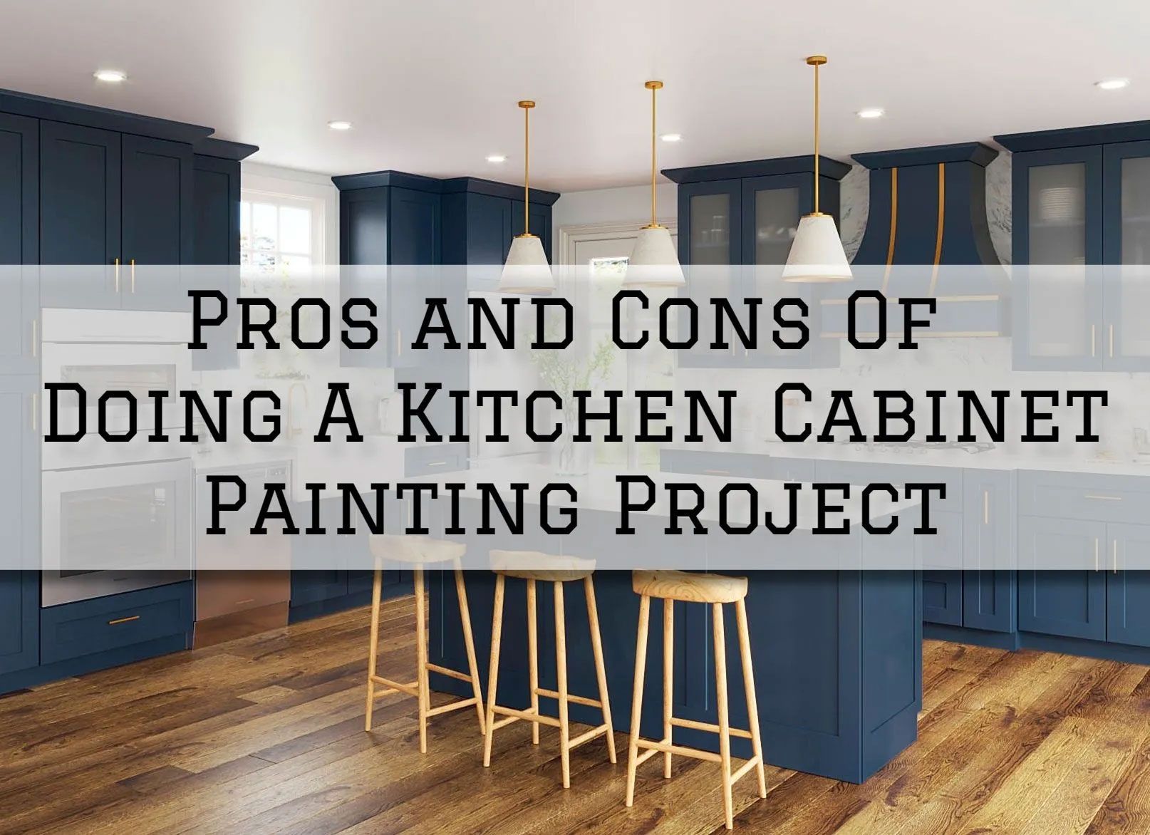 Kitchen with dark blue cabinets, wooden stools, and text overlay: Pros and Cons of Cabinet Painting.