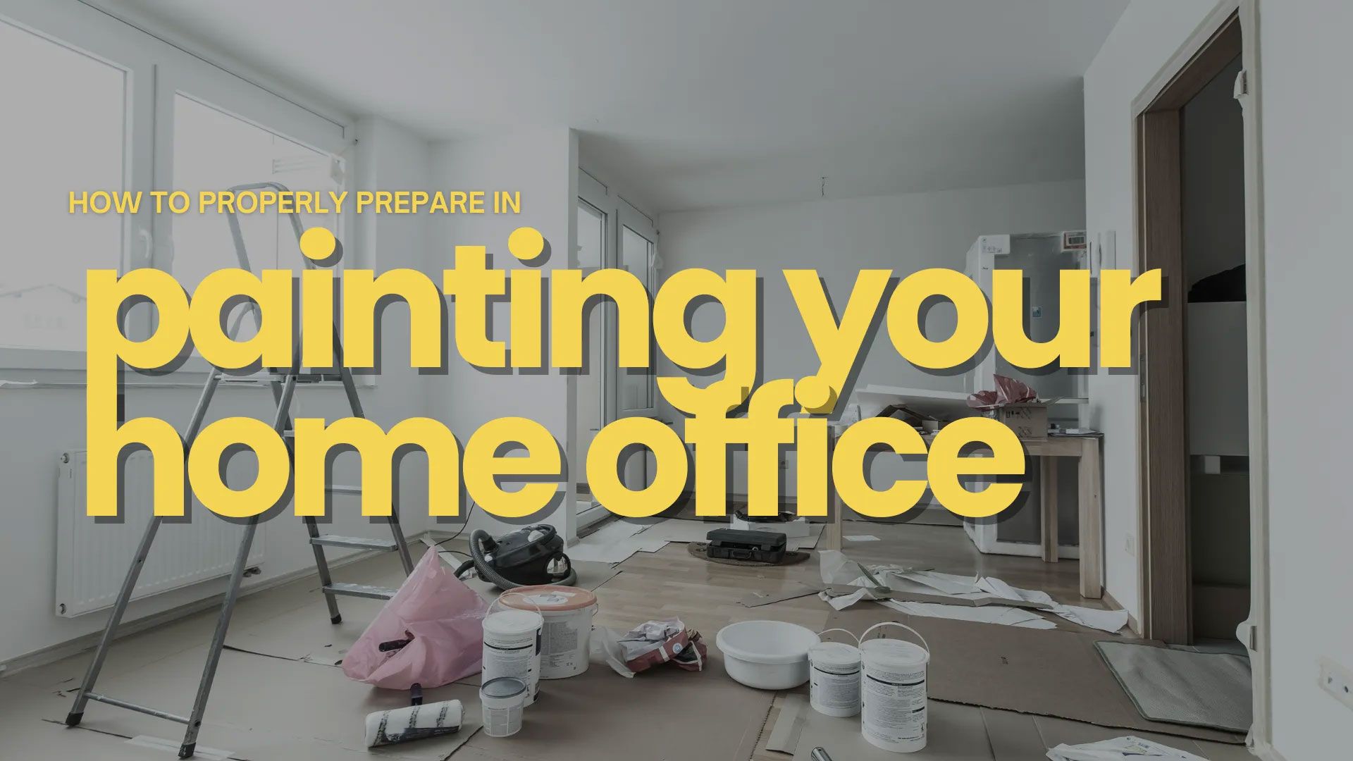 A room being prepared for painting: drop cloths, paint supplies, and ladder are visible. Text overlay reads 