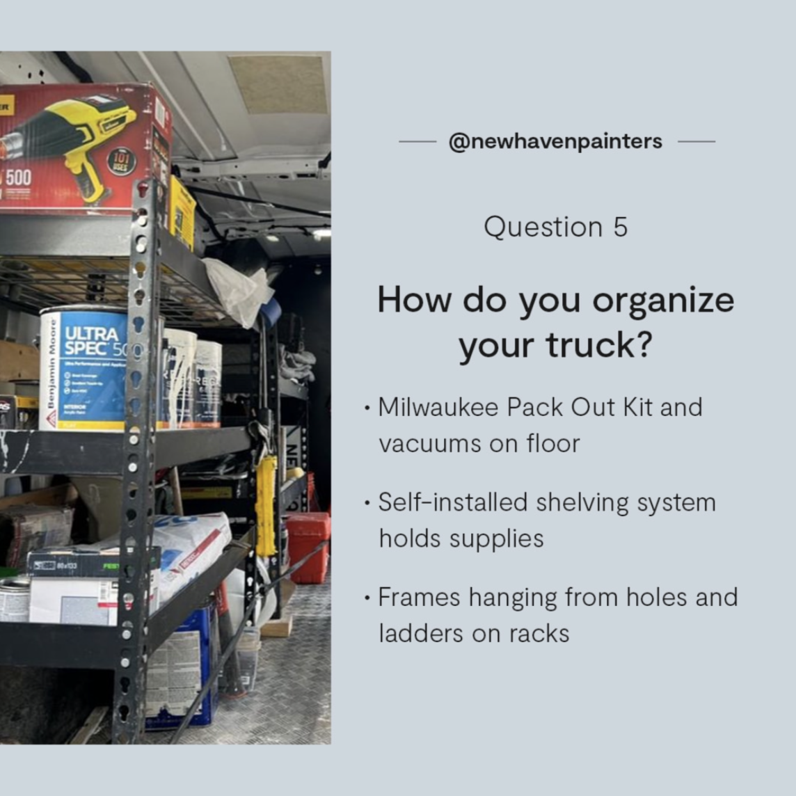 Truck storage: shelving with supplies, Milwaukee kit on floor, frames/ladders on racks.