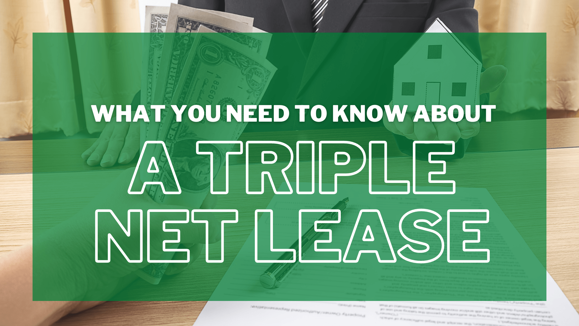 What You Need to Know About A Triple Net Lease!