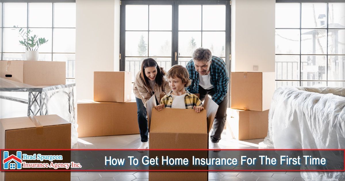 Insurance First Time How To Get Home Insurance For The First Time