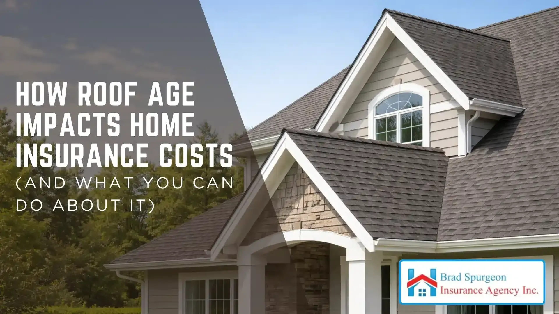 How Roof Age Impacts Home Insurance Costs (and What You Can Do About It)