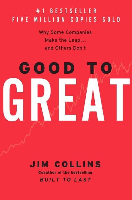 A book called good to great by jim collins