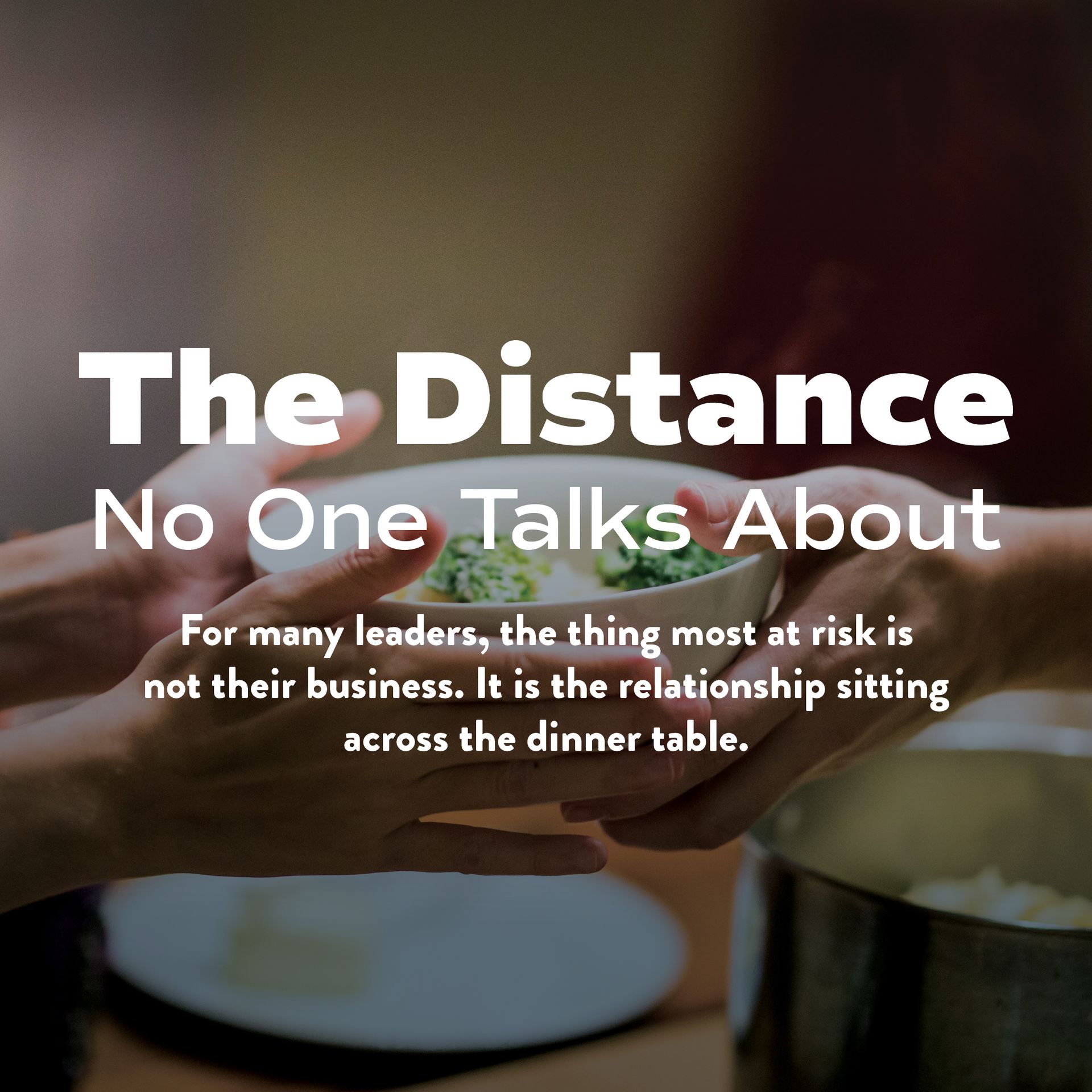 Hands at a dining table with text: “The Distance No One Talks About”