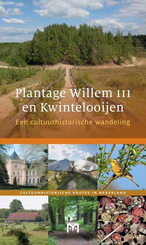 Boekcover: Plantage Willem III en Kwinteroyen, cultuurhistorische wandeling, foto's van het Nederlandse platteland.