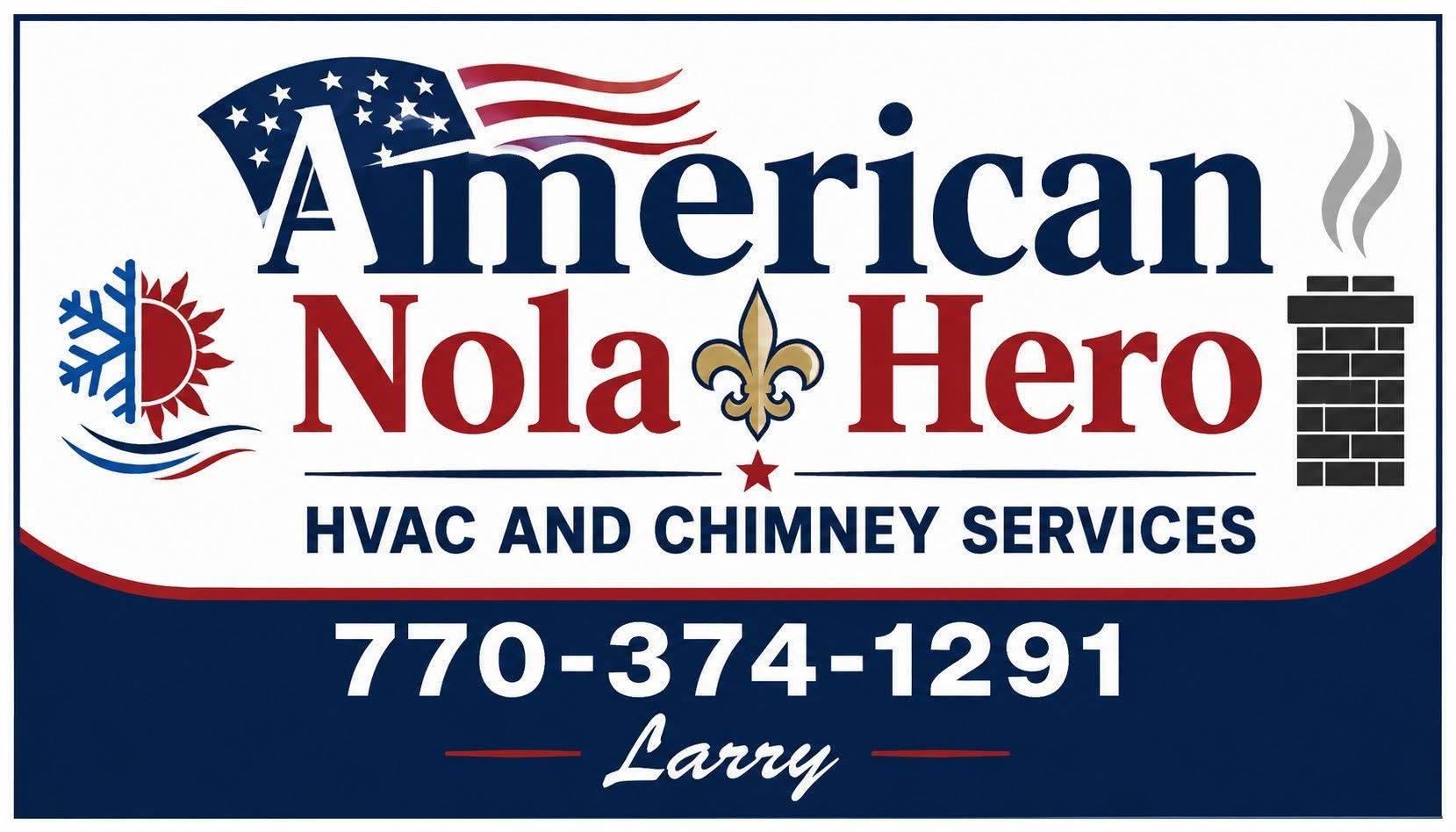 American Nola Hero HVAC and Chimney Services logo with phone number 770-374-1291 and name Larry