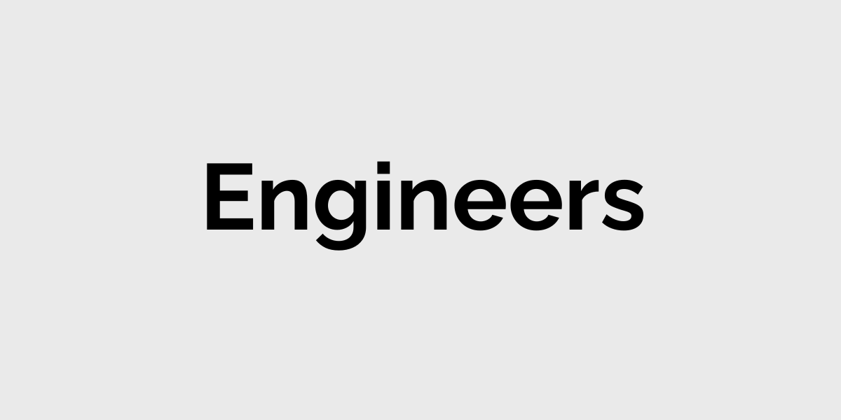 Black text reading “Engineers” on a light gray background