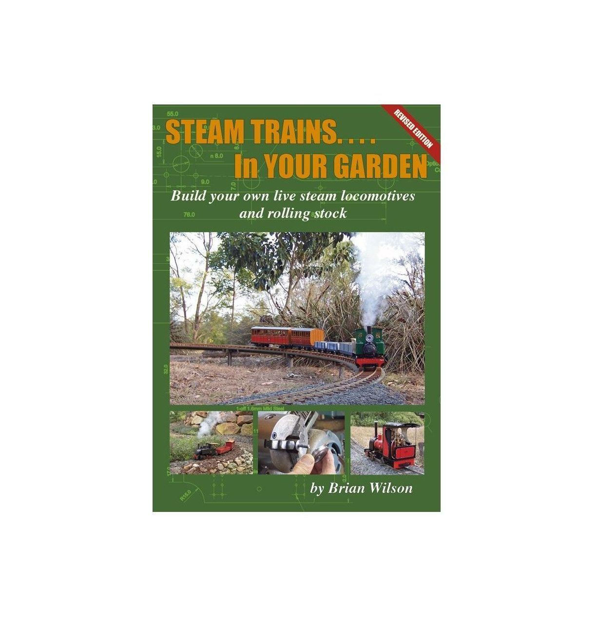 Steam Trains in Your Garden - Revised Edition