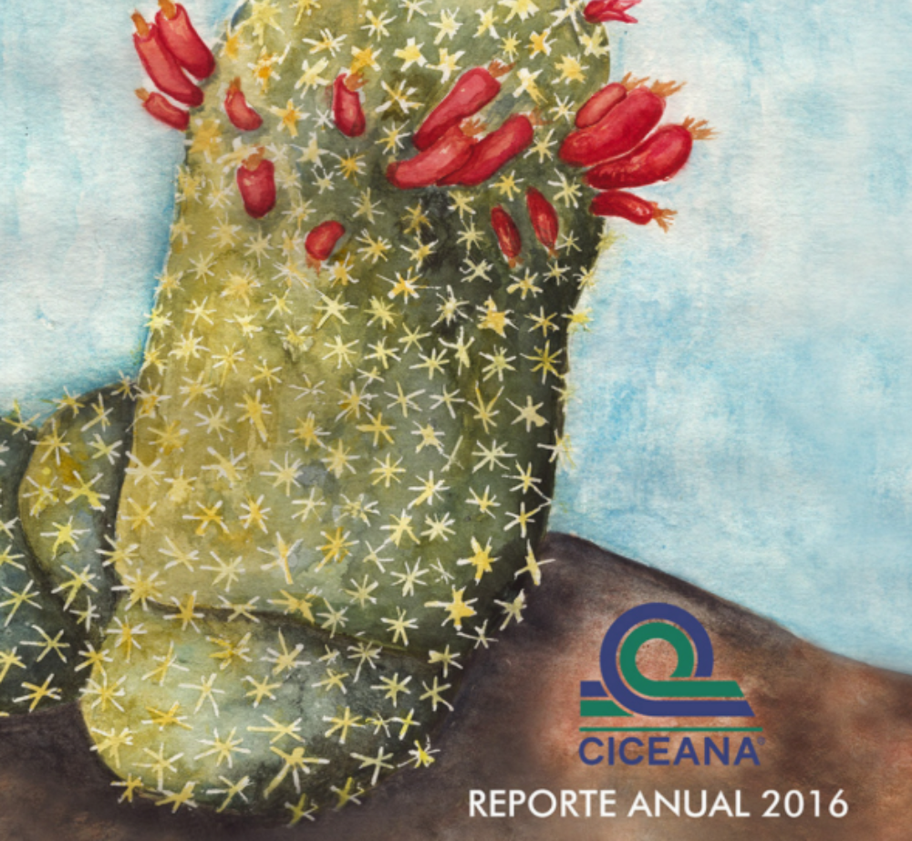 Portada de informe con nopal espinoso y flores rojas; texto de CICEANA, “Reporte Anual 2016”.