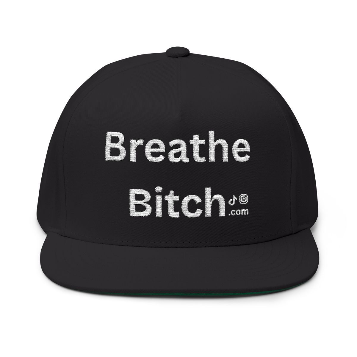 Flat Bill Breathe Bitch Hat