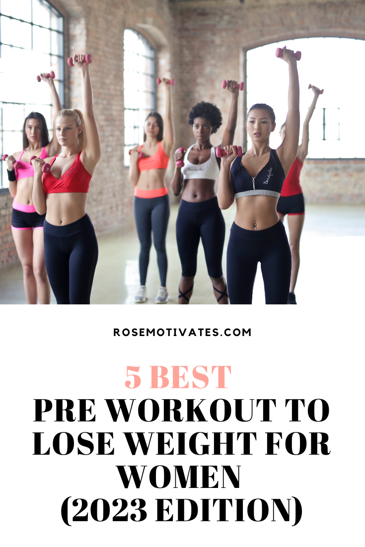 5 Best Pre Workout to Lose Weight for Women (2023 Edition) - Rosemotivates