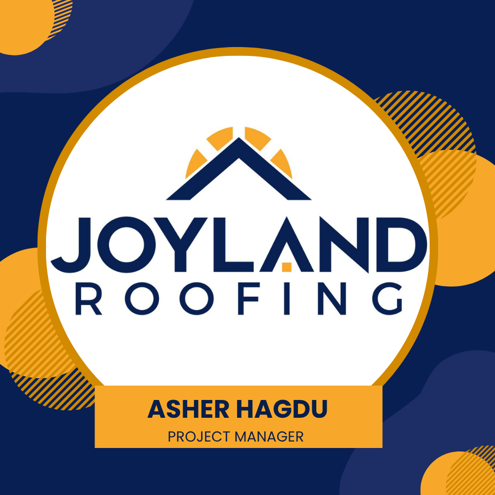 Joyland Roofing logo with blue and gold design and name Asher Hagdu, Project Manager