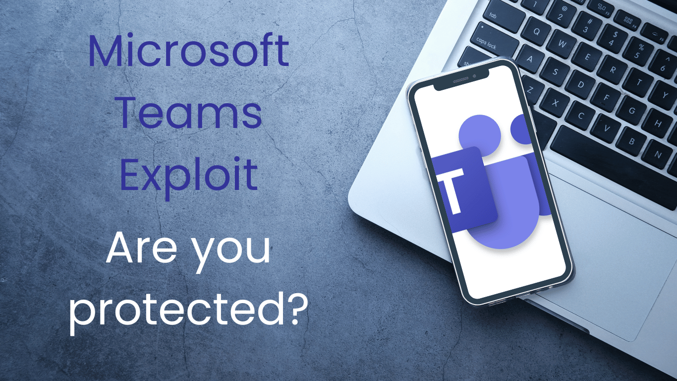 A phone is sitting on top of a laptop next to the words microsoft teams exploit are you protected