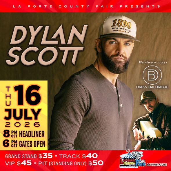 Concert flyer for Dylan Scott at the La Porte County Fair on Thursday, July 16, 2026, with pricing and showtimes.