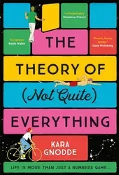 A book titled the theory of not quite everything by kara gnodde