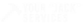 Logo with a white hammer and pale blue text reading “YOUR “JACK” SERVICES, LLC”