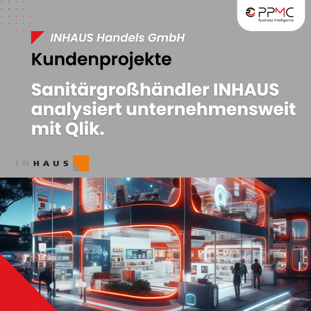 Kundenprojekt: Sanitärgroßhandel INHAUS analysiert unternehmensweit mit Qlik