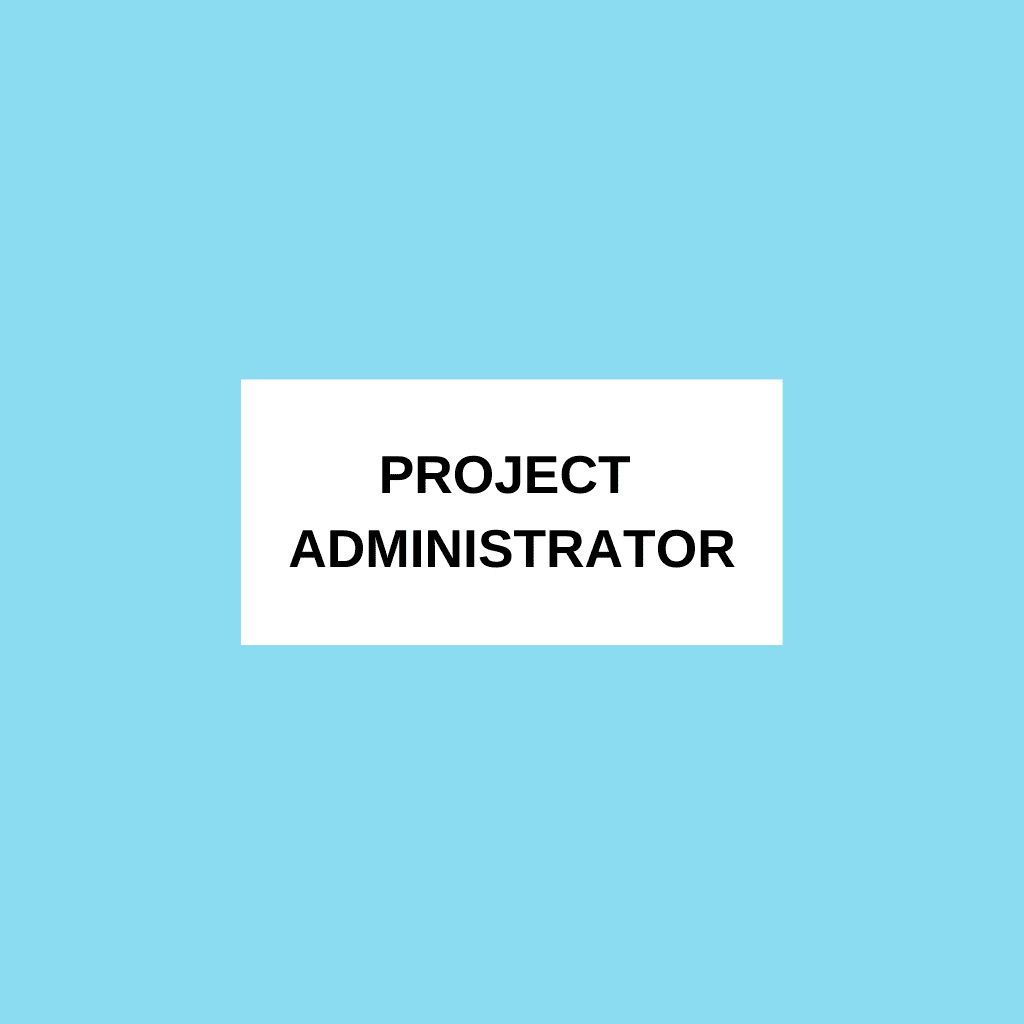 A Blue Background With A White Label That Says Project Administrator — Nyblad Construction in Caloundra West, QLD