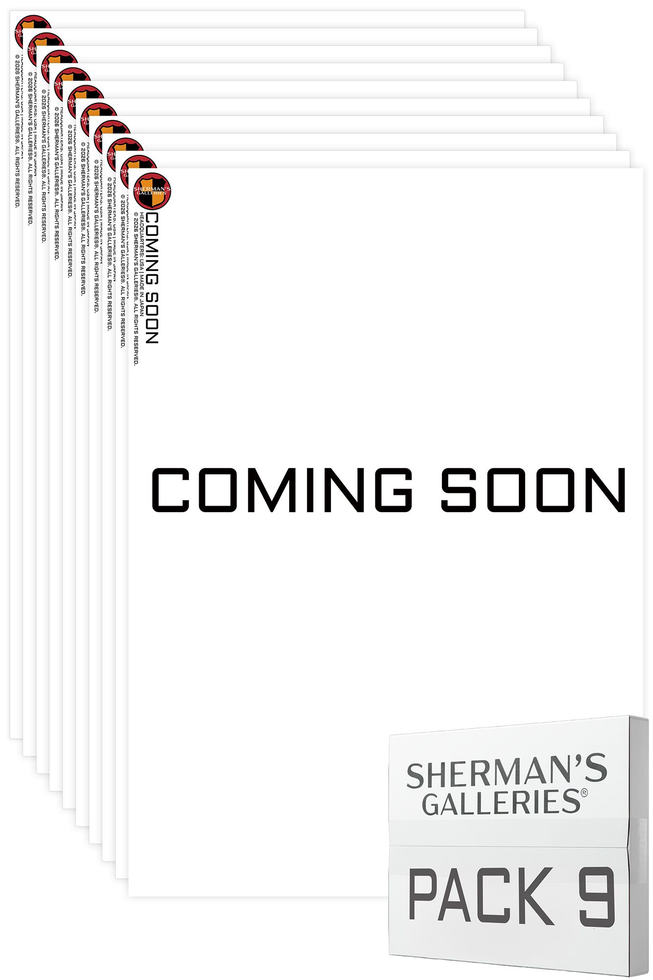 SHERMAN'S GALLERIES® PACK 9: COMING SOON (XL SERIES)
