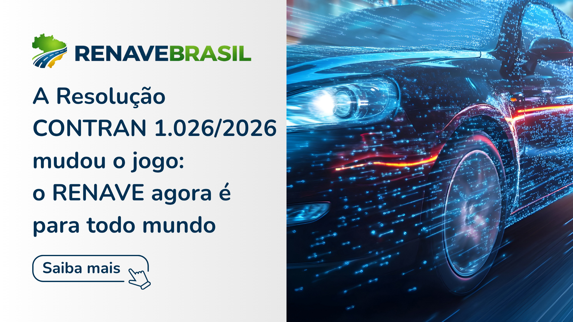 A Resolução CONTRAN 1.026/2026 mudou o jogo: o RENAVE agora é para todo mundo