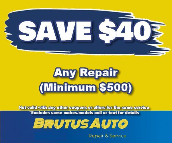 A poster for brutus auto repair and service that says save $ 40 on any repair