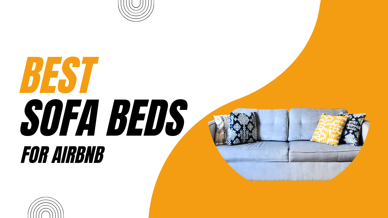 Best Sofa Beds for Airbnb 2024