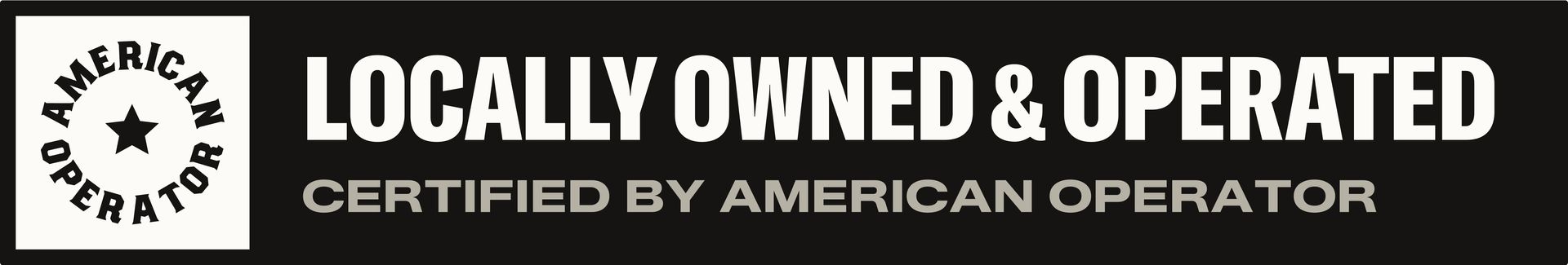 Logo reading “Locally Owned & Operated,” certified by American Operator, in black and white.