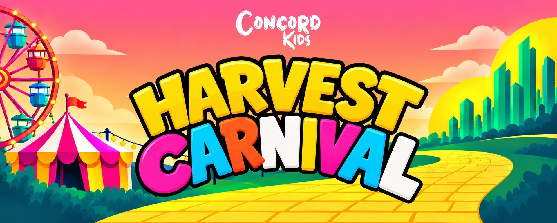 Concord Kids Harvest Carnival: a ferris wheel and circus tent beside a yellow brick road leading to an emerald city